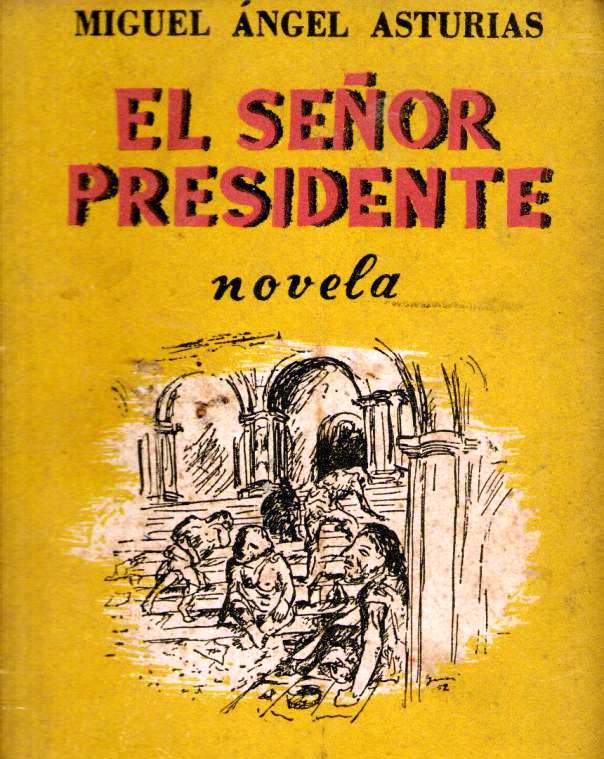 El señor presidente: resumen, análisis, película, y más