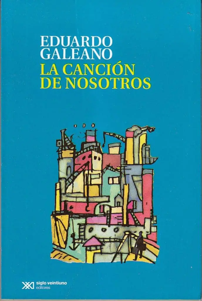 La cancion de nosotros de Eduardo Galeano