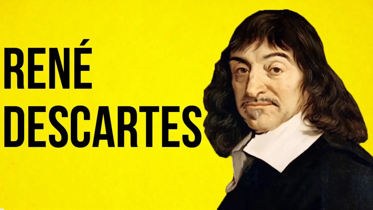 RENÉ DESCARTES, PADRE DE LA FILOSOFÍA MODERNA, PENSAMIENTO Y MÉTODOS