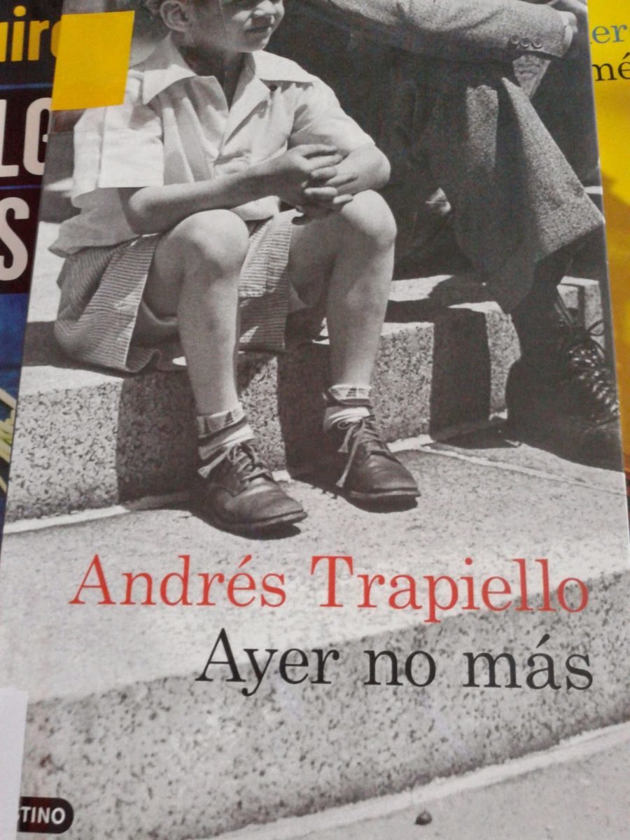 Ayer no más, Andrés Trapiello