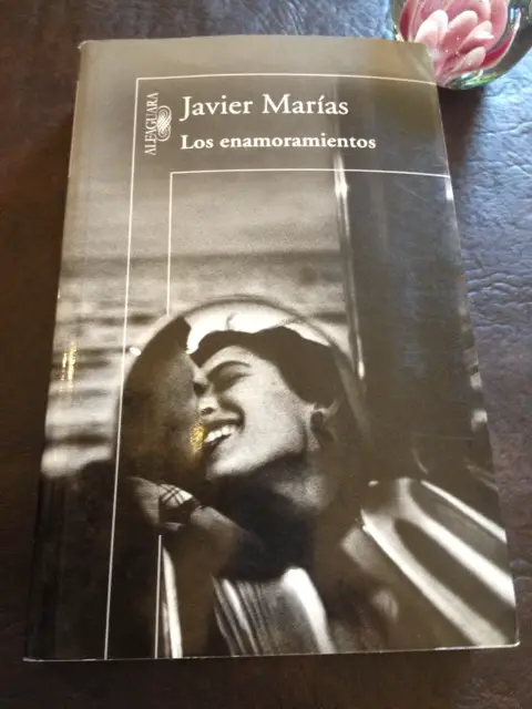 LOS ENAMORAMIENTOS DE JAVIER MARÍAS: RESUMEN, BIOGRAFÍA