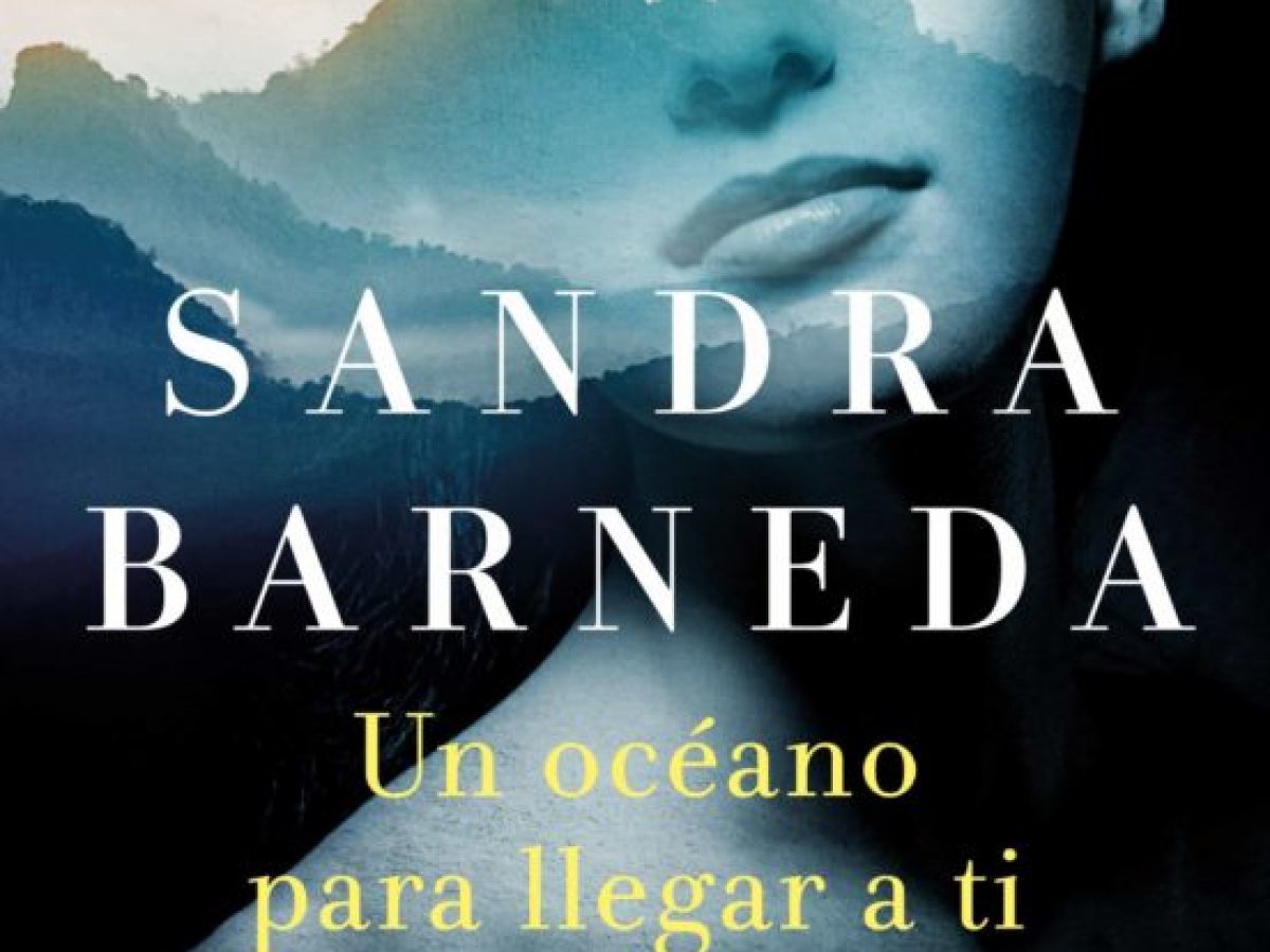 Un océano para llegar a ti de Sandra Barneda